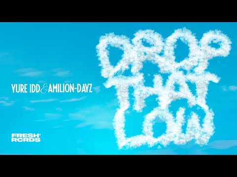 Drop That Low - Yure IDD & Amilion-Dayz
