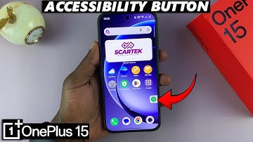 How To Use Accessibility Button On OnePlus 15