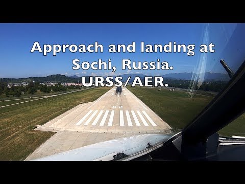 Заход на посадку и посадка на аэродроме Сочи. Aprroach and landing at Sochi.