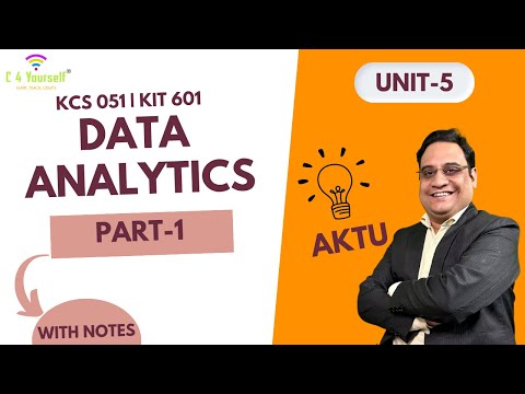 Data Analytics Unit 5 Part 1 | KCS 051 | KIT 601 | AKTU | @c4yourselfyt