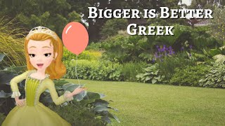 Sofia the First - Bigger is Better {Greek}