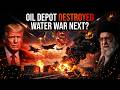 WATER WAR US Strikes Iran Oil Depot Water Plant Gulf On The Brink