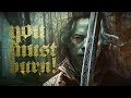 You Must Burn! by Metallica but it&#39;s an Epic Dark Fantasy Witch Hunter Movie Soundtrack