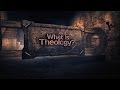 What is Theology - #1