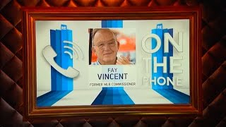 Former MLB Commissioner Fay Vincent Talks Pete Rose on The RE Show - 12/15/15