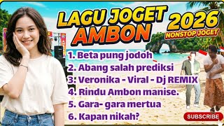 Lagu Joget Ambon 2026  Nonstop Joget  Remix