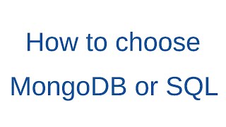 How to Choose database MongoDB or SQL