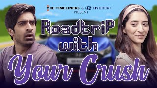 Roadtrip With Your Crush Ft. Keshav Sadhna & Kritika Avasthi | The Timeliners