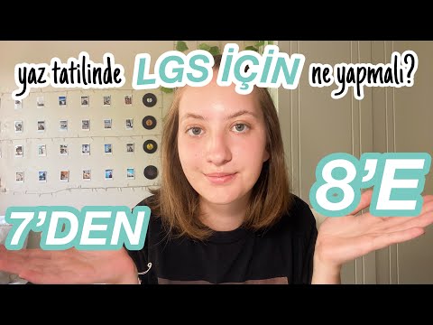 7’DEN 8’E GEÇENLER YAZIN NE YAPMALI?🌼 | yaz tatilinde LGS'ye çalışacaklara tavsiyeler