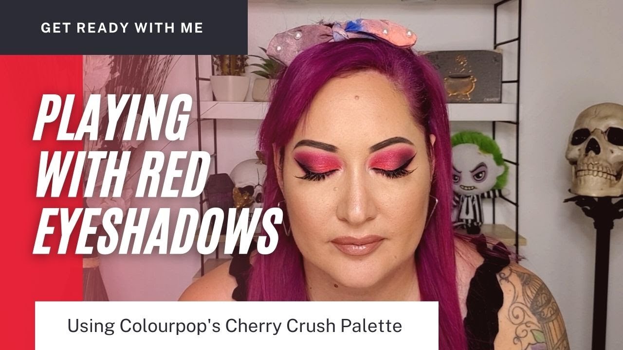 Playing With Red Eyeshadows Cherry Crush Palette Colourpop