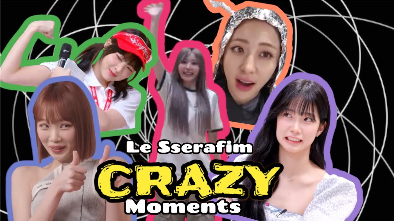 Le Sserafim Funny Moments Part 6 (Crazy Era)