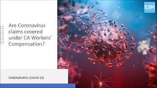 Are Coronavirus claims covered under CA Workers' Comp?