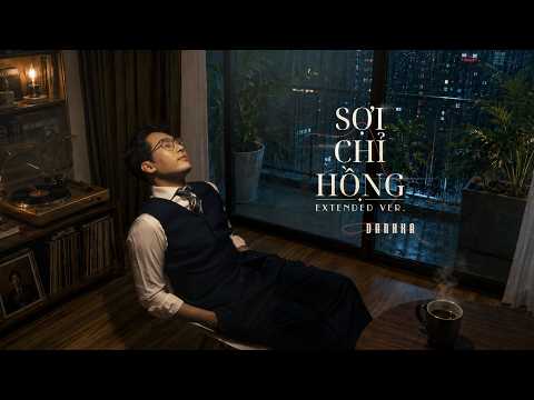 DANHKA | SỢI CHỈ HỒNG | Extended Ver. | Cầu xin ông tơ se chỉ cho ta mãi không rời