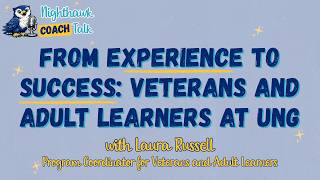 From Experience to Success: Veterans and Adult Learners at UNG