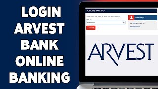 How To Login Arvest Bank Online Banking Account 2024 | Sign In Guide For Arvest Bank Online Banking