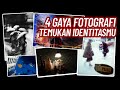 4 gaya fotografi  tentukan identitasmu sebagai fotografer  belajar fotografi