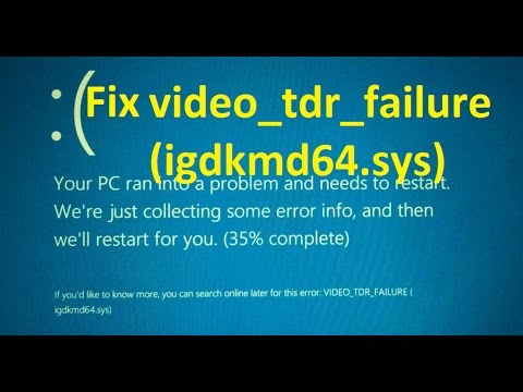 fix-video-tdr-failure-(igdkmd64.sys)!!---howtosolveit