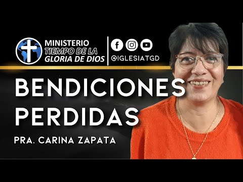 Pra. Carina Zapata #5 | BENDICIONES PERDIDAS