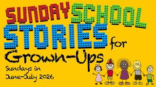 Sunday School Stories for Grownups, Week 3: David and Goliath / TBC Sunday Worship 6/21/2026 8:45 AM