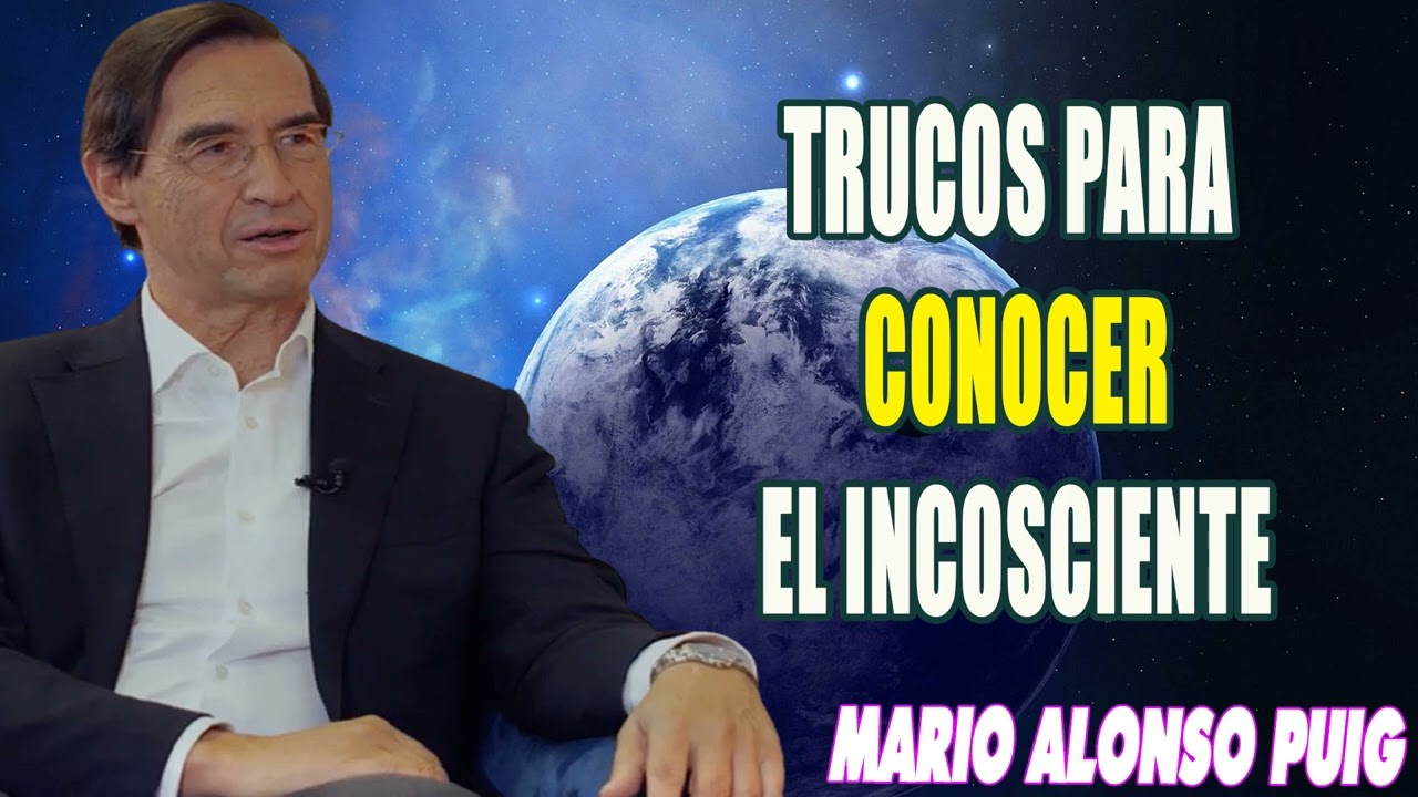 🔥 MARIO ALONSO PUIG 2023   TRUCOS para CONOCER el INCOSCIENTE   MINDFULNESS