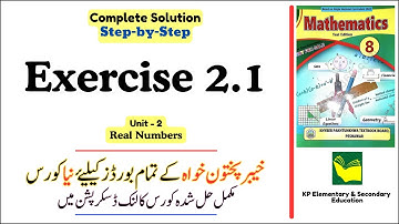 Exercise 2.1 Class 8 Maths KPK | Unit 2 - Real Numbers | KPK New Book