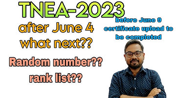TNEA-2023 | after June 4 | what next??| Random number | Rank list ??