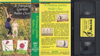 A Fantasy Garden Ballet Class (1992) VHS 60fps