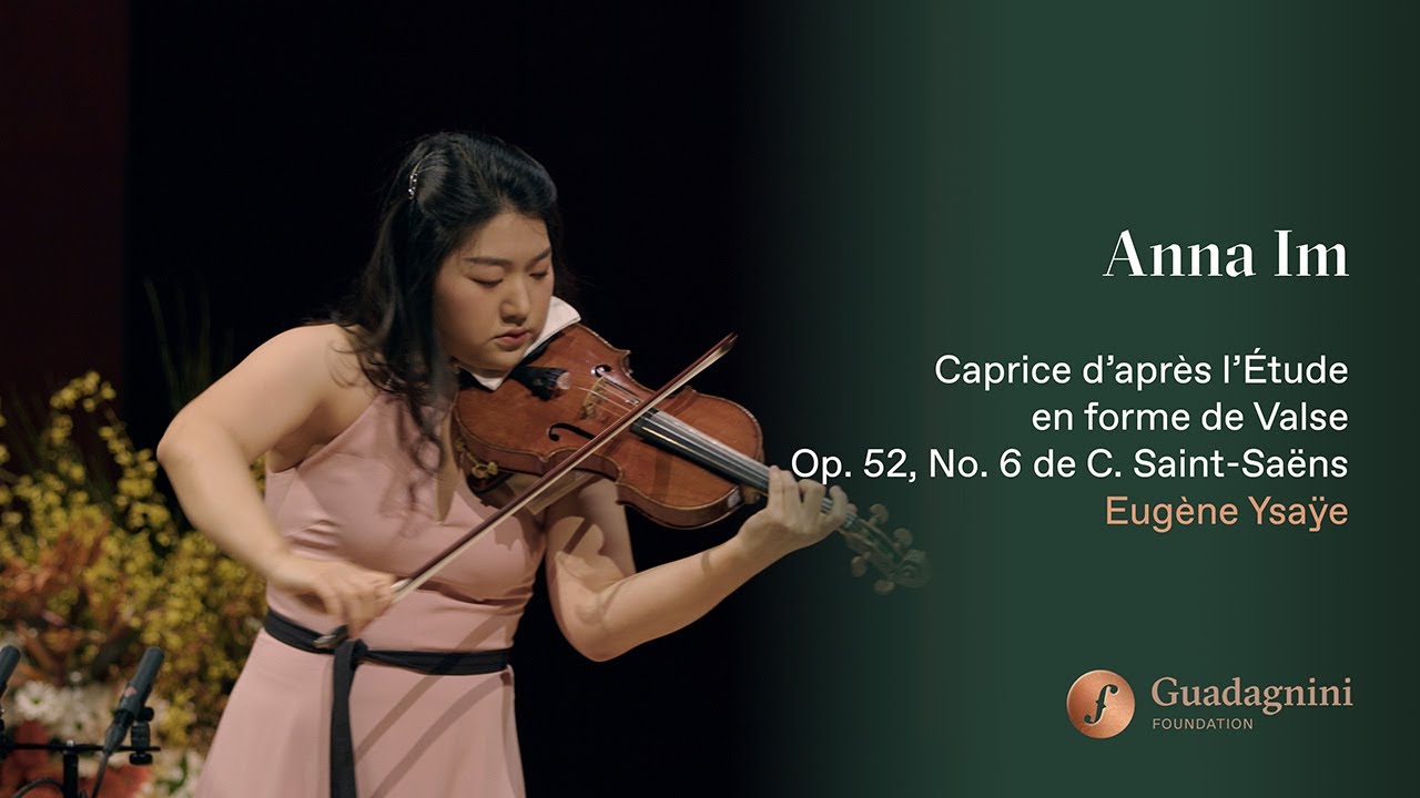 Anna Im – Ysaÿe: Caprice d’après l’Étude en forme de Valse, Op. 52 No. 6 de Saint-Saëns | SIVC 2024