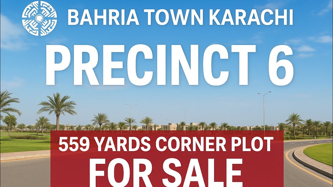 Precinct 6 Corner Plot Overseas Block 559 Yards Bahria Town Karachi