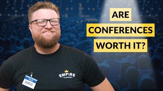 Are Conferences Worth Your Time as a Business Owner?