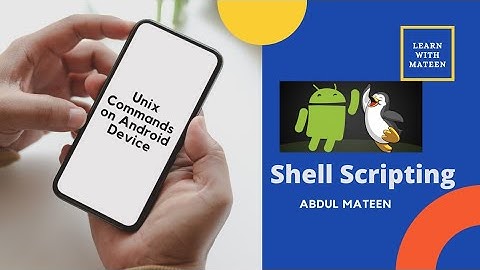 UNIX Commands on Android Phone (Shell Scripting)