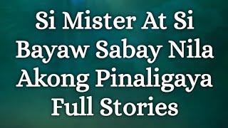 Si Mister At Si Bayaw Sabay Nila Akong Pinaligaya Full Stories