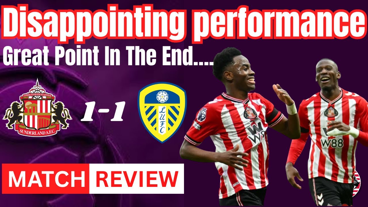Обзор матча «Сандерленд» — «Лидс Юнайтед» 1:1 | Разочаровывающая игра, но довольны ничьей
