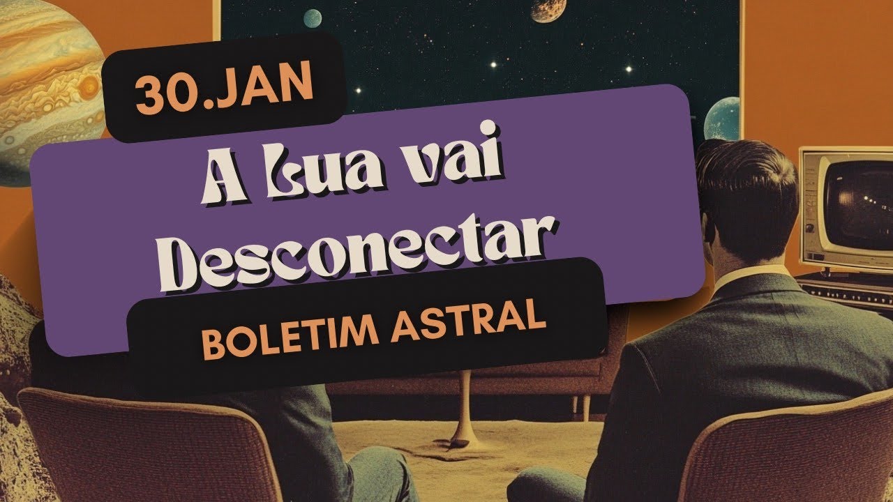 30.jan | quinta - Boletim Astral