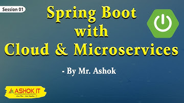 Spring Boot with Cloud & Microservices | Session - 01 | Ashok IT