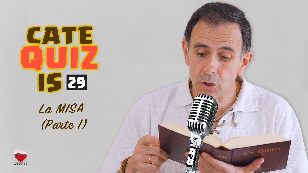 CATEQUIZIS 29 | LA MISA Parte 1 | Juan Manuel Cotelo
