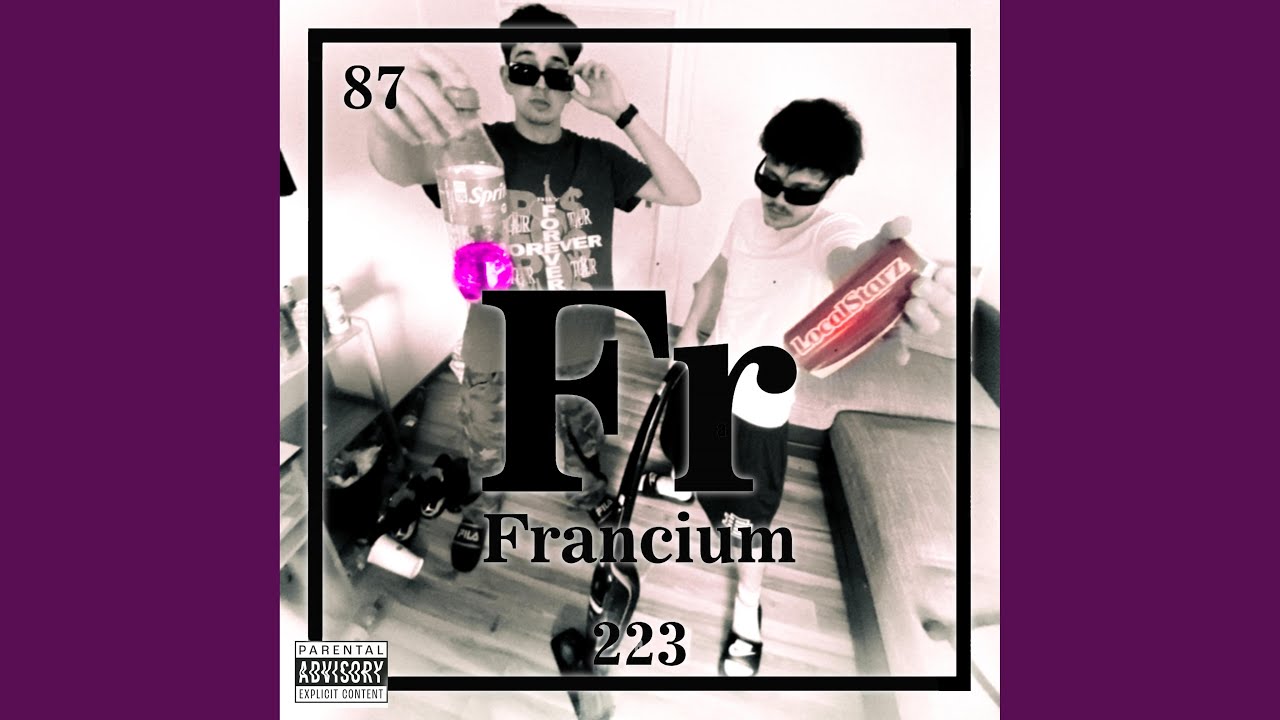 Watch Francium on YouTube Watch Francium on YouTube