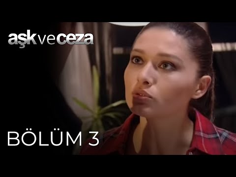 Aşk ve Ceza | 3. Bölüm