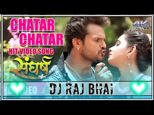 chatar chatar khesari lal yadav dj vibration dance remix bhojpuri dj remix dj raj bhai class=