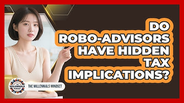 Do Robo-advisors Have Hidden Tax Implications? - The Millennials Mindset