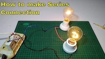 How to make series bulb connection