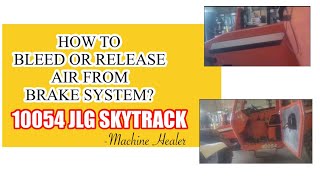 10054 Jlg Sky Track How To Bleed Or Release Air From The Brake Systems?
