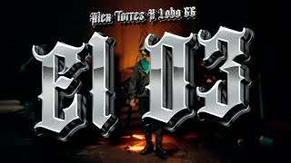 El 03 - Alex Torres X Lobo66 Oficial - @Lobo66Oficial