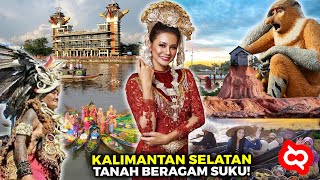 PESONA ALAM BUDAYA DAN SUKU² KALSEL! Menelusuri Kota & Kabupaten yang Ada di Kalimantan Selatan
