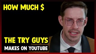 This Is How much money The Try Guys makes on YouTube 2024.