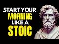 15 Things You MUST Do Every Morning To Master Your Mind And Your Day Stoicism