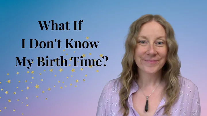 Human Design - What If You Don't Know Your Birth Time?