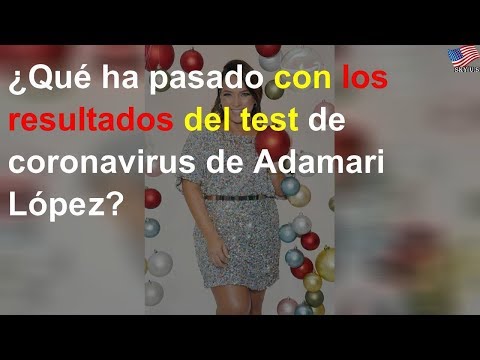 Vídeo: Adamari López: O Que Aconteceu Com Os Resultados De Seu Teste De Coronavírus
