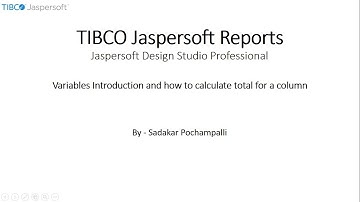 020 | BI - Jaspersoft Reports | Variables Intro &  How to sum-up a column in Jasper Design Studio