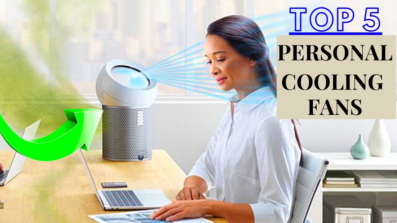 Best Personal Fans Cooling and Purifying Fans to Beat the Heat YouTube